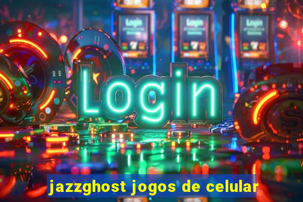 jazzghost jogos de celular